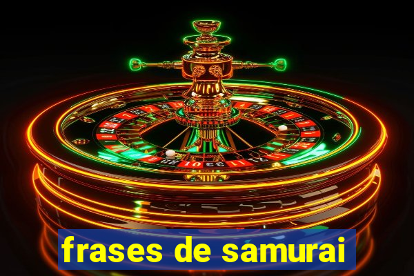 frases de samurai